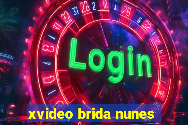 xvideo brida nunes